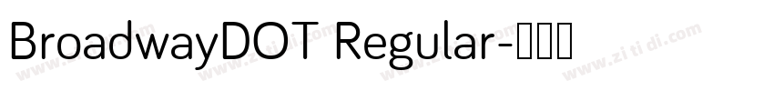 BroadwayDOT Regular字体转换